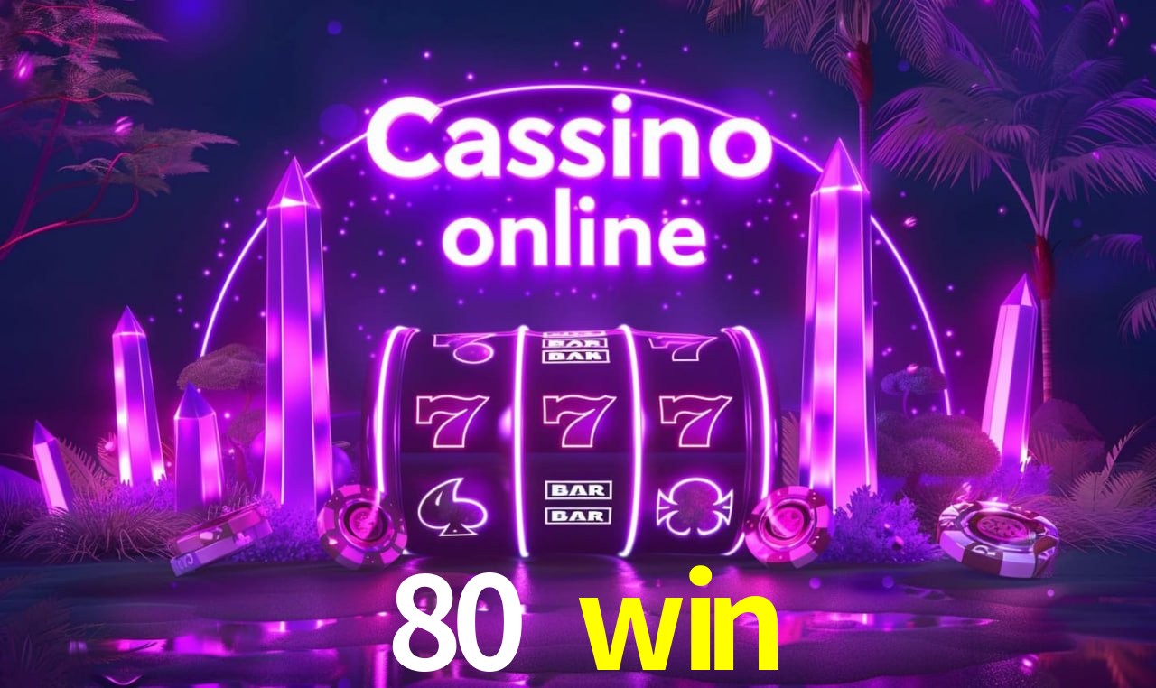 Tecnologia da Plataforma 80 win
