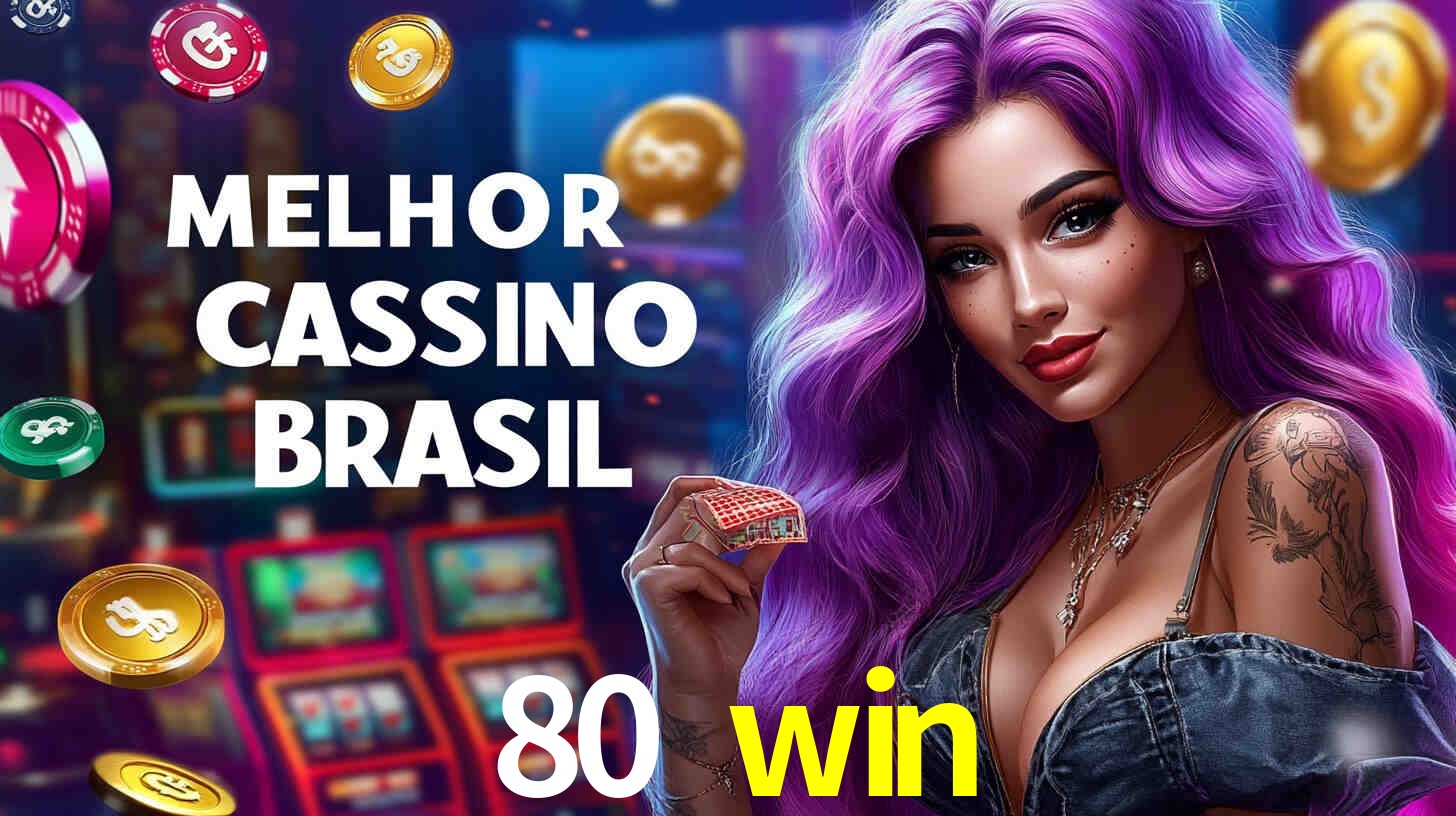 Descubra a Essência do 80 win: Nossa História e Compromissos