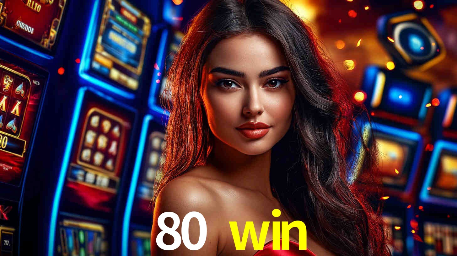 Descubra a Essência do 80 win: Nossa História e Compromissos