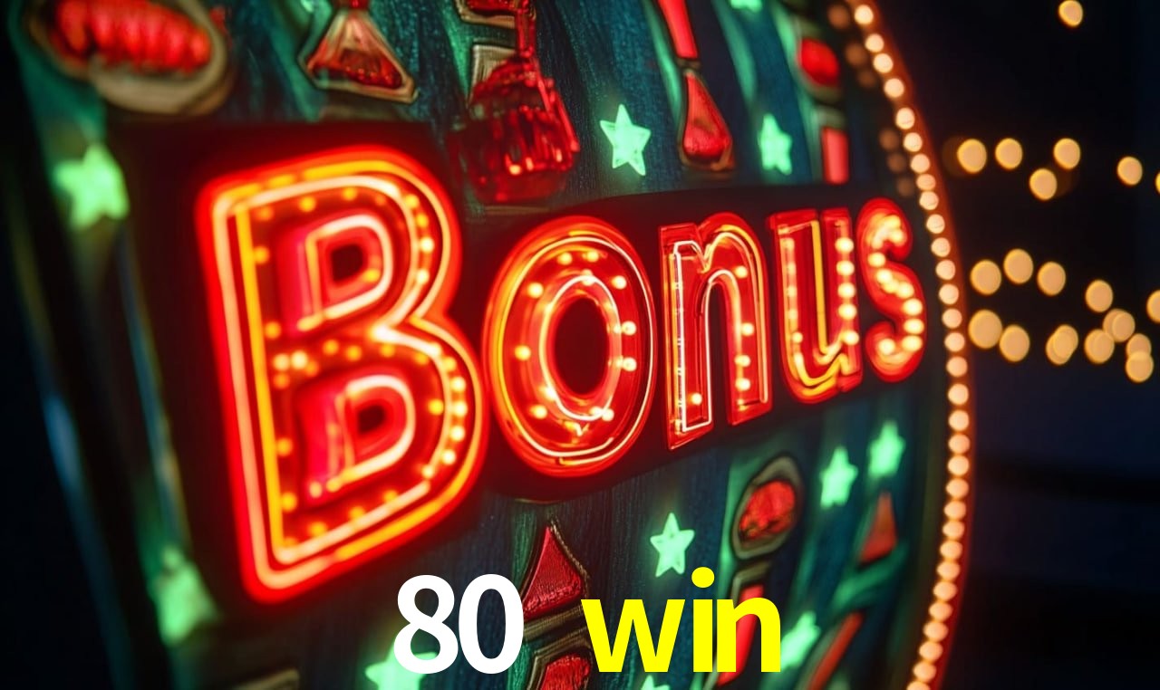 Bônus de Boas-vindas 80 win