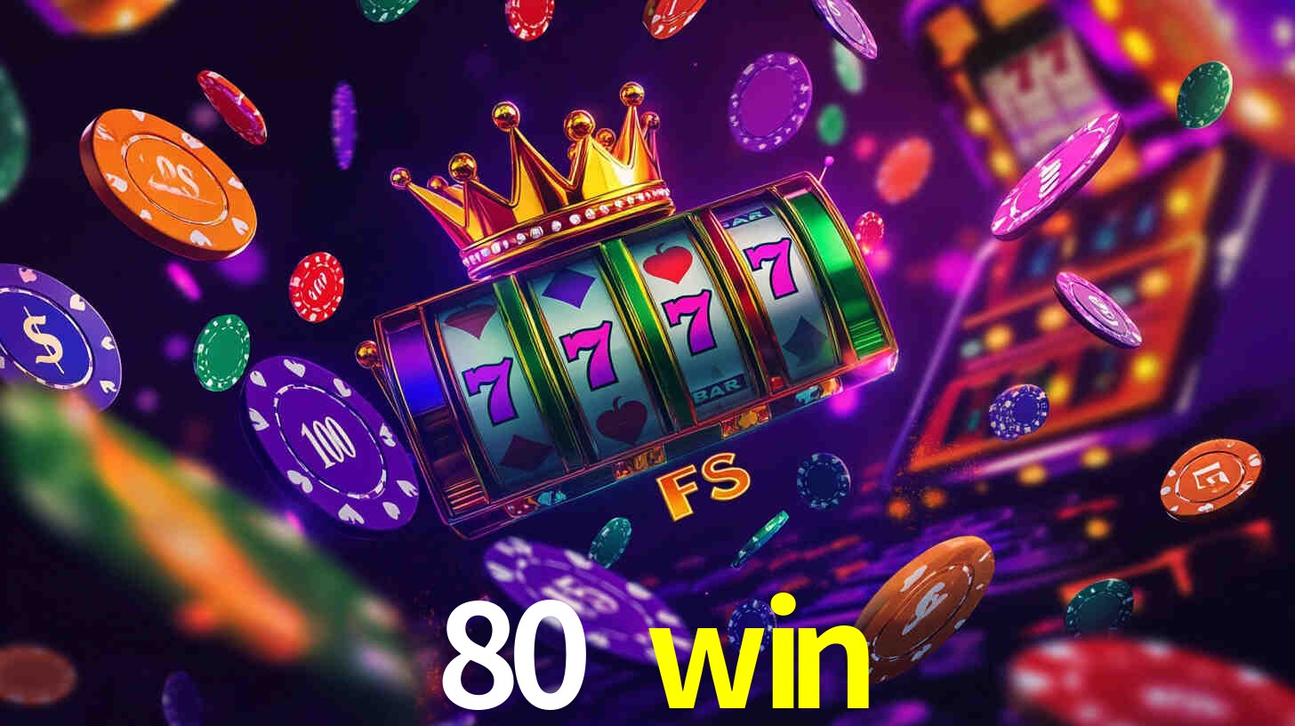 Welcome Bonus 80 win